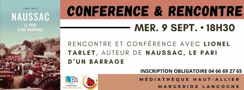 Image 1 : RENCONTRE CONFÉRENCE - NAUSSAC, LE PARI D'UN BARRAGE