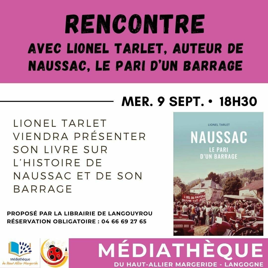 Image 2 : RENCONTRE CONFÉRENCE - NAUSSAC, LE PARI D'UN BARRAGE
